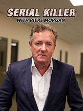 Piers Morgan rozmawia z seryjnymi mordercami